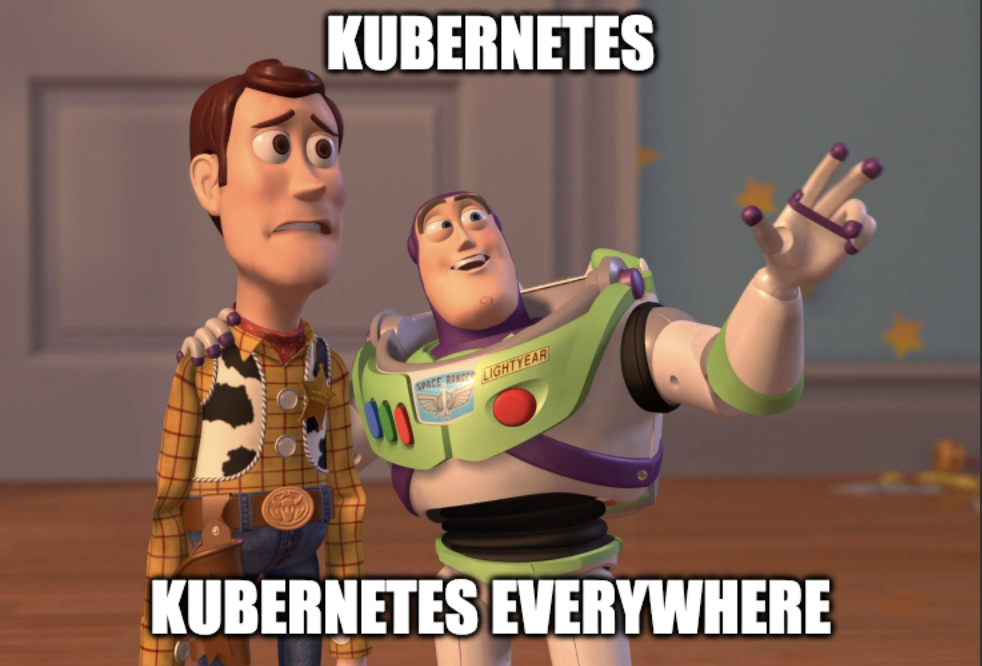 Kubernetes, Kubernetes everywhere